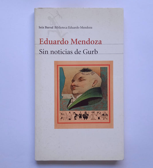 Libro Sin noticias de Gurb. Eduardo Mendoza. 1999