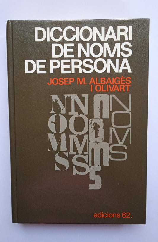 Diccionari de noms de persona. Josep M. Albaigès i Olivart. 1993