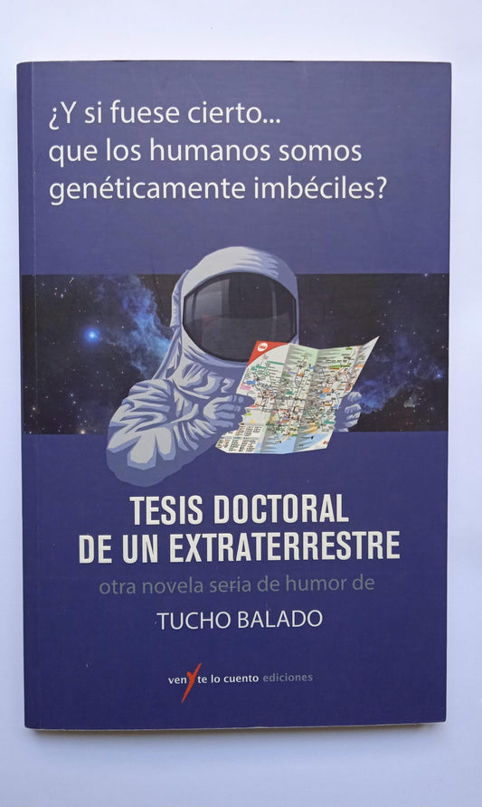 Libro Tesis doctoral de un extraterrestre. Tucho Balado