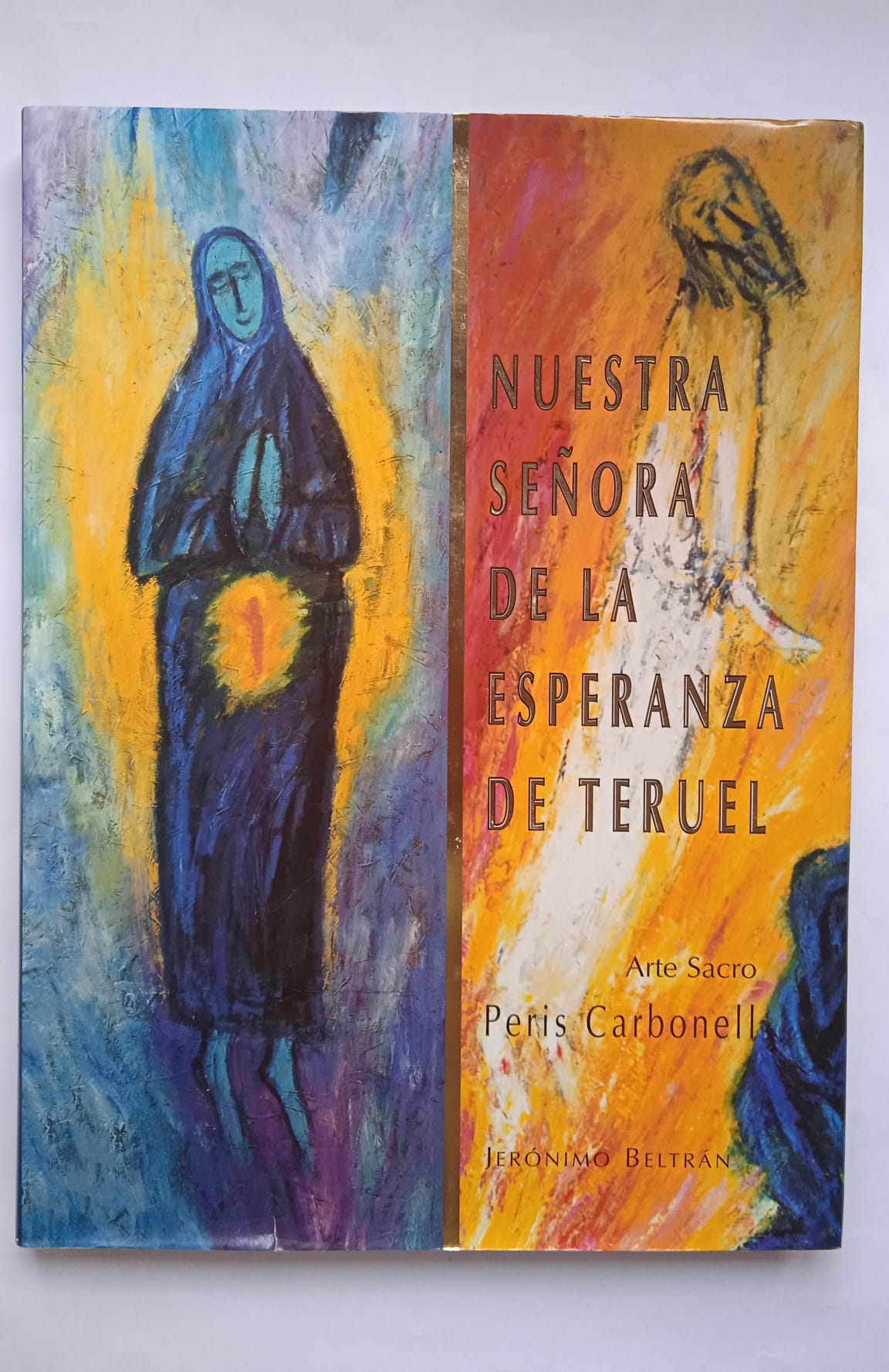 Libro Nuestra señora de la esperanza de Teruel. Jerónimo Beltrán