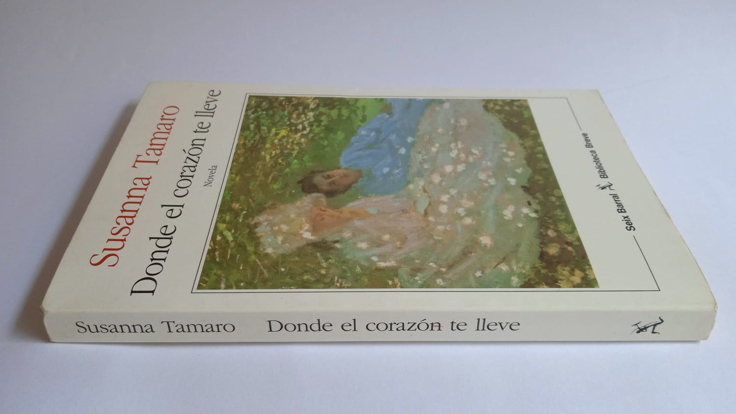 Libro Donde el corazón te lleve. Susanna Tamaro. 1994