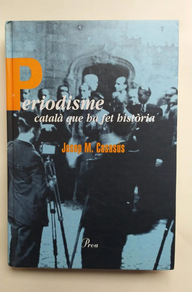 Libro Periodisme català que ha fet història. Josep M. Casasús