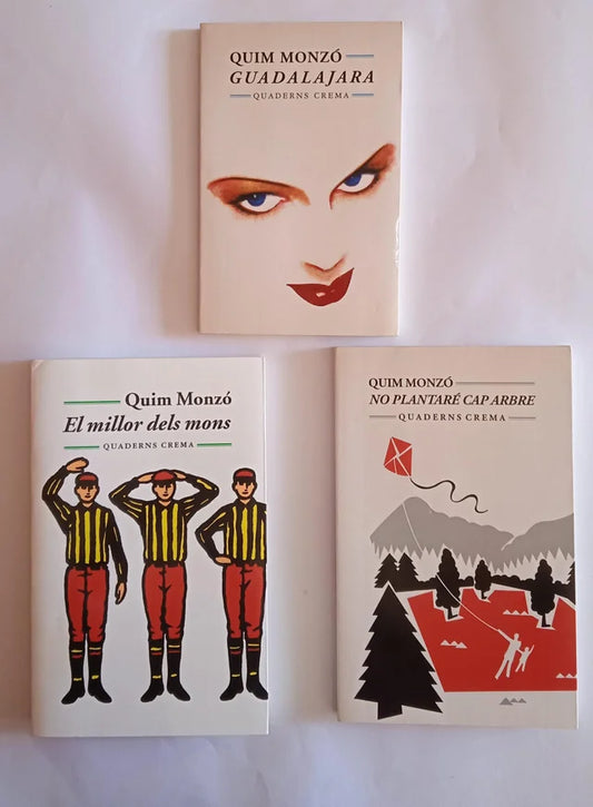 3 Libros de Quim Monzó: Guadalajara, No plantaré cap arbre y El millor dels mons.