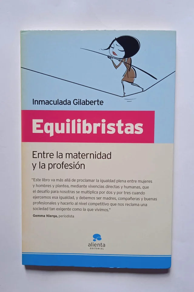 Libro Equilibristas Entre la maternidad y la profesión. Inmaculada Gilaberte